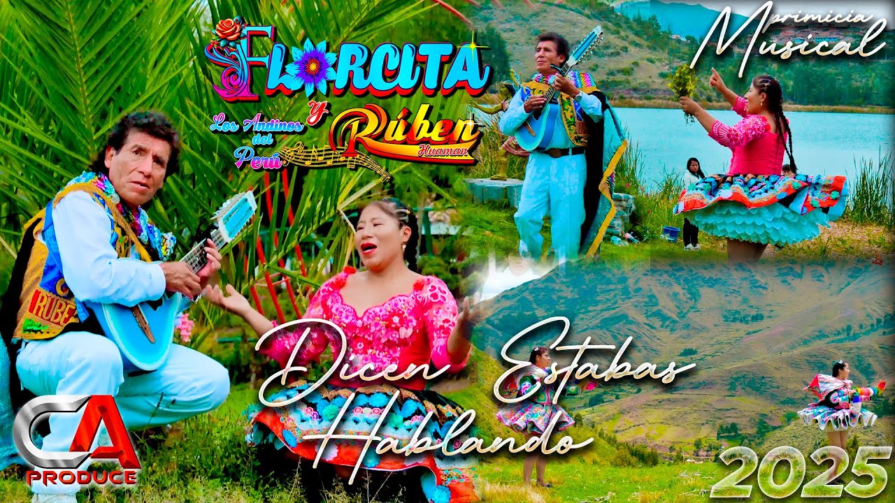 FLORCITA Y RUBEN HUAMAN (Dicen Estabas Hablando) LOS ANDINOS DEL PERÚ 2026 primicia