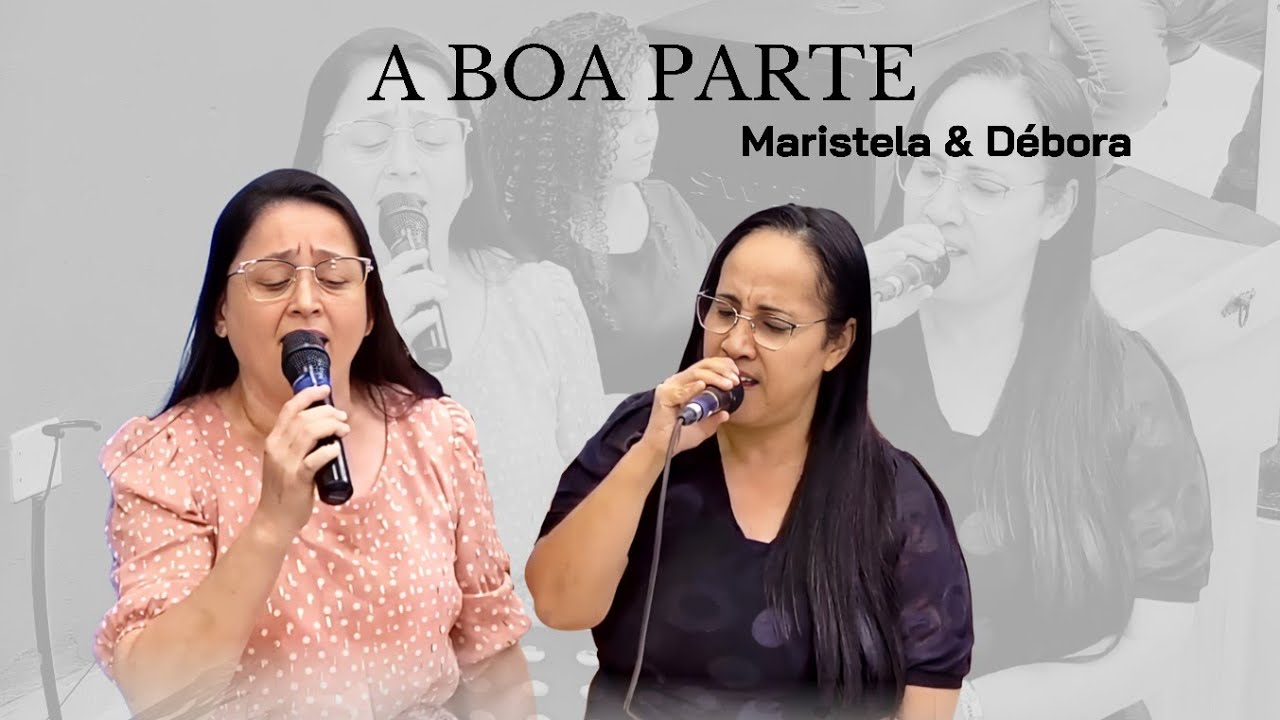 Louvor | Maristela & Débora - A Boa Parte (Cover)