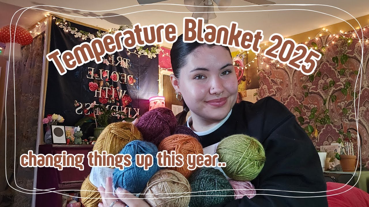 Temperature Blanket 2025 | tips, past blankets, plans for this year