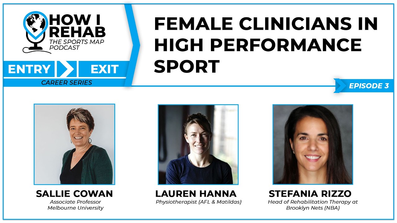 Female Clinicians in High Performance Sport. Entry to Exit: Careers in Professional Sport #podcast