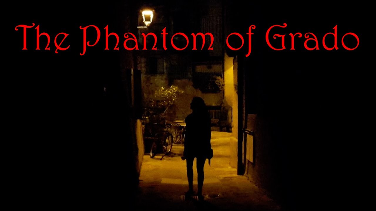 The Phantom of Grado