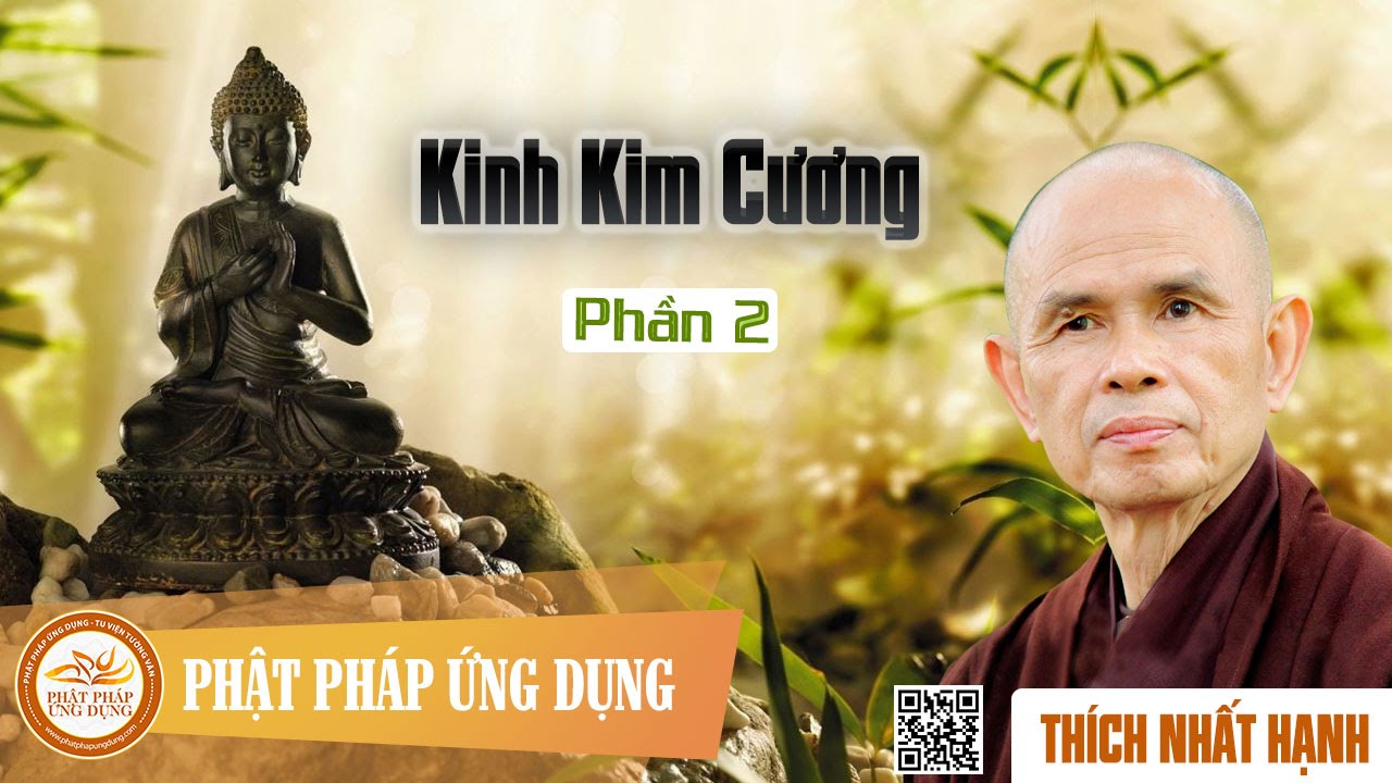 Kinh Kim Cương 2 - Hòa Thượng Thích Nhất Hạnh thuyết giảng