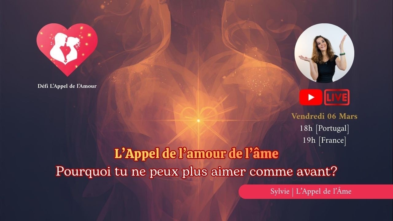 Live #4 💖 L’Appel de l’amour de l’âme — Pourquoi tu ne peux plus aimer comme avant? #lappeldelamour