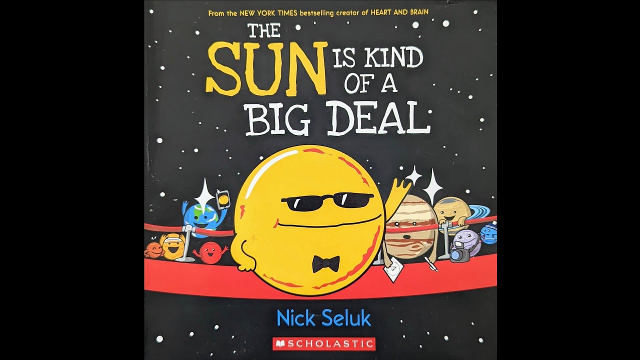 The Sun Is Kind Of A Big Deal Read Aloud