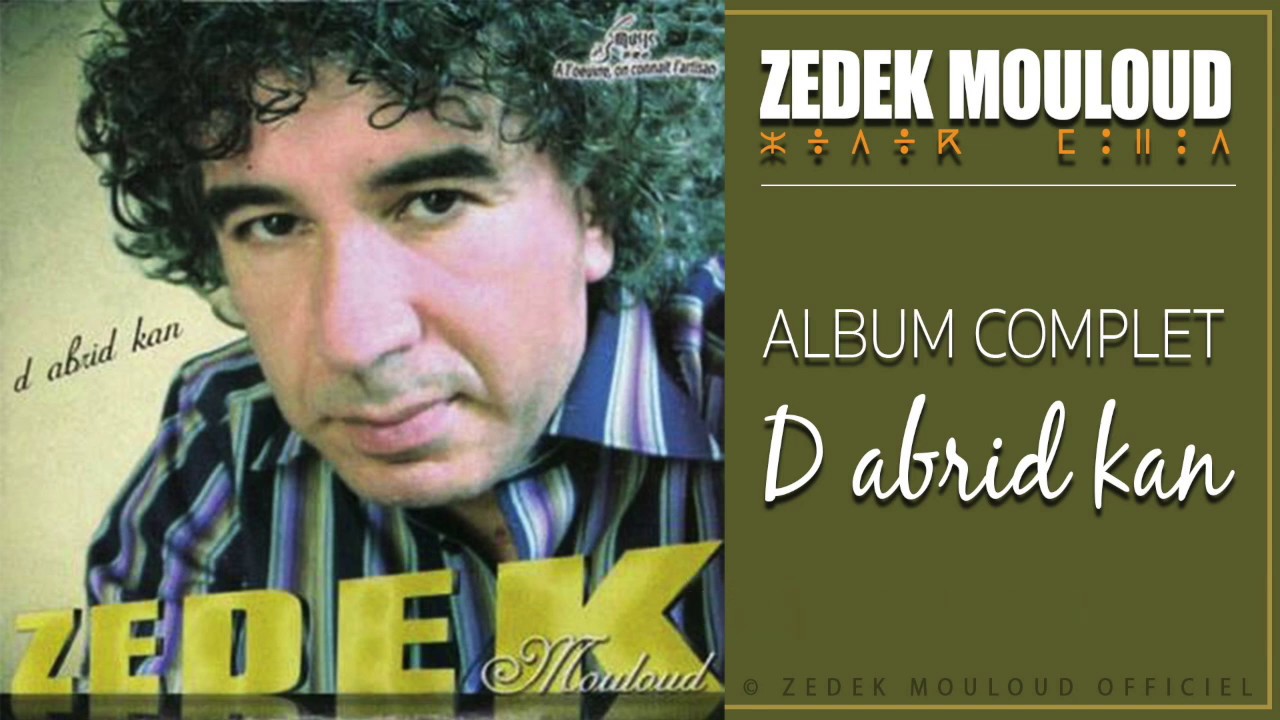 D abrid Kan | Album Complet | Zedek Mouloud