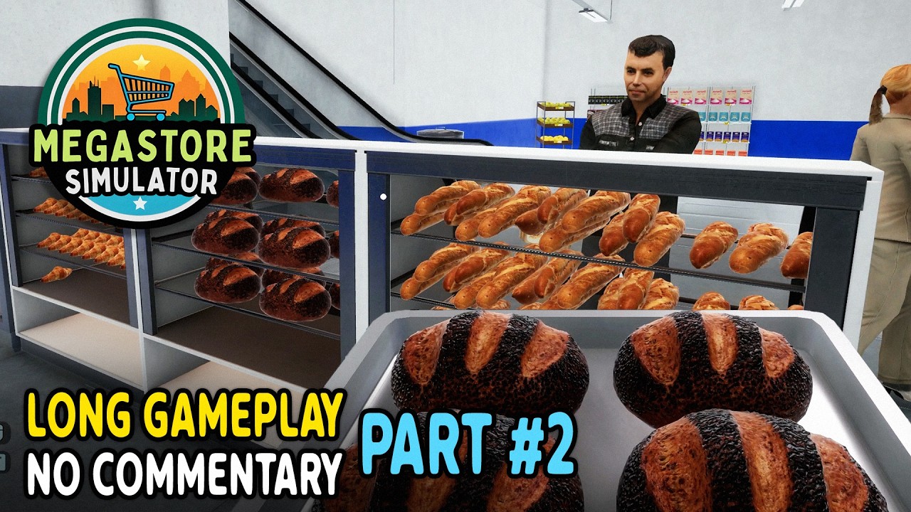 Megastore Simulator 🥐🍞 Baking Time! ► Part 2 | No Commentary Longplay