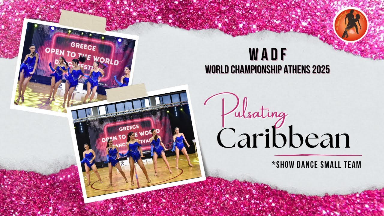 Caribbean Showdance Small Team-Palioura, Voula, Niarchou, Lagoudakou, Vlassopoulou (WADf World 2025)