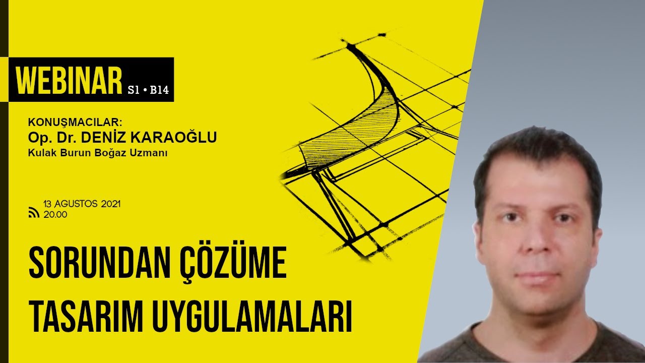 Sorundan &Ccedil;&ouml;z&uuml;me Tasarım Uygulamaları (S01B14) | Deniz Karaoğlu