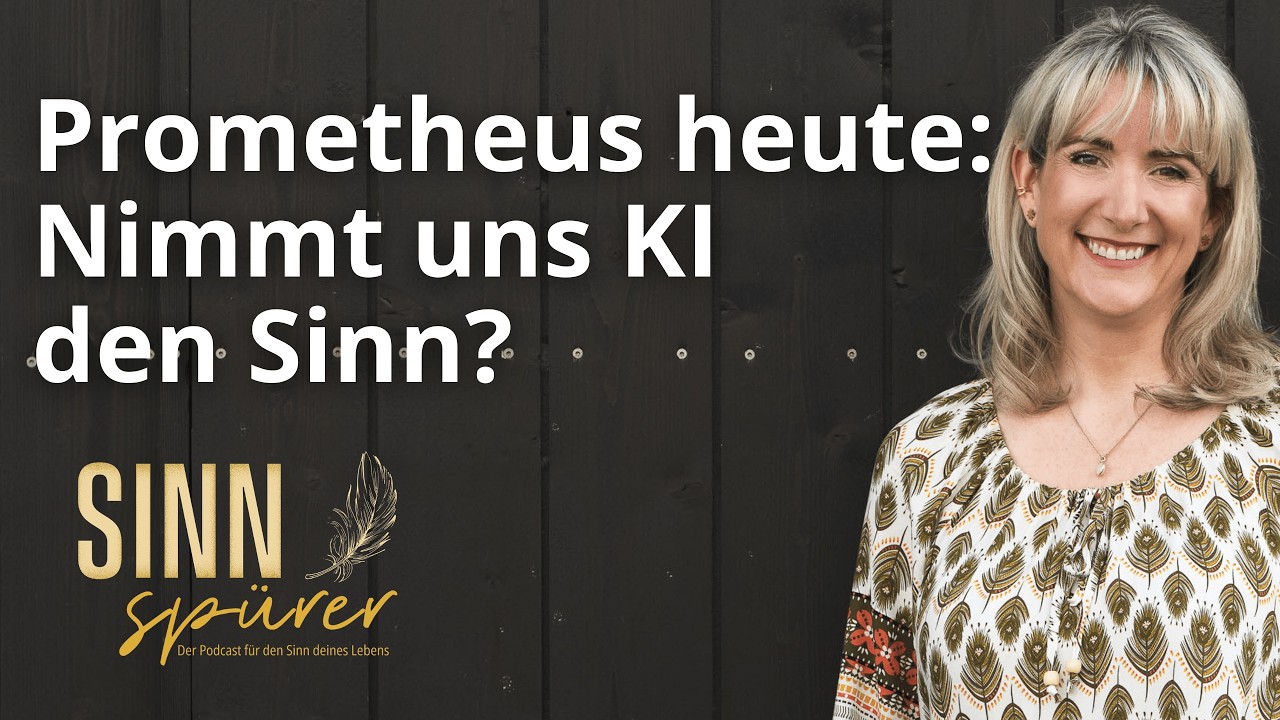 #41 Nimmt uns Künstliche Intelligenz den Sinn? Das neue Feuer des Prometheus im Spiegel unserer Zeit