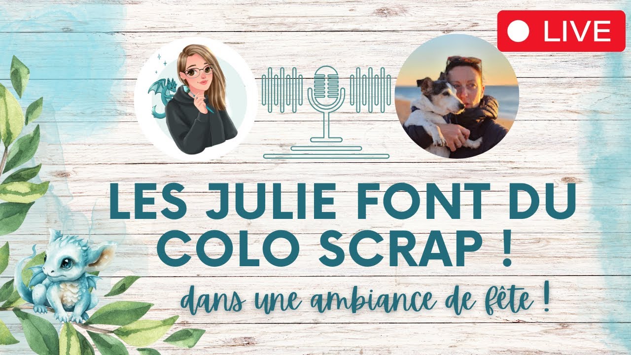 [Live] : Les Julie font du colo scrap !