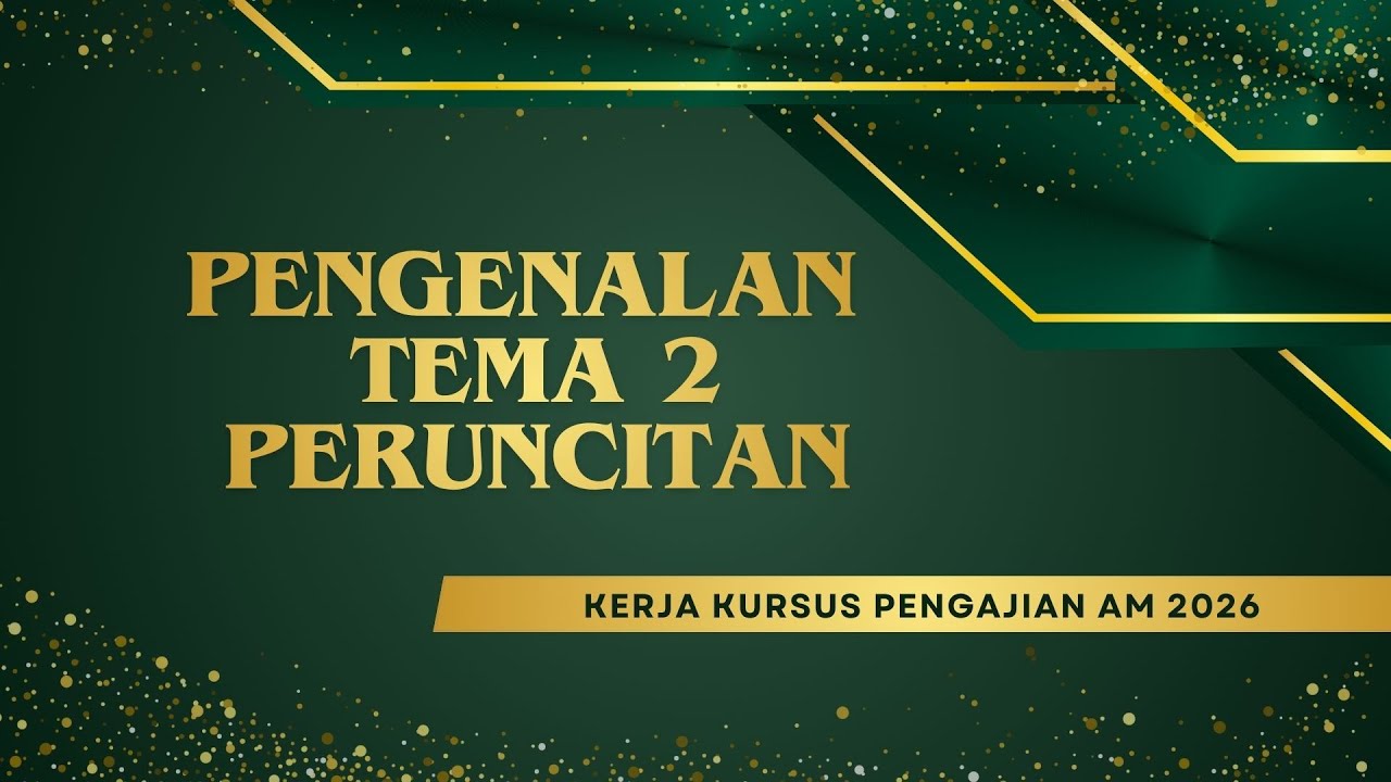 KK PA 2026 -  Pengenalan Tema 2 Peruncitan