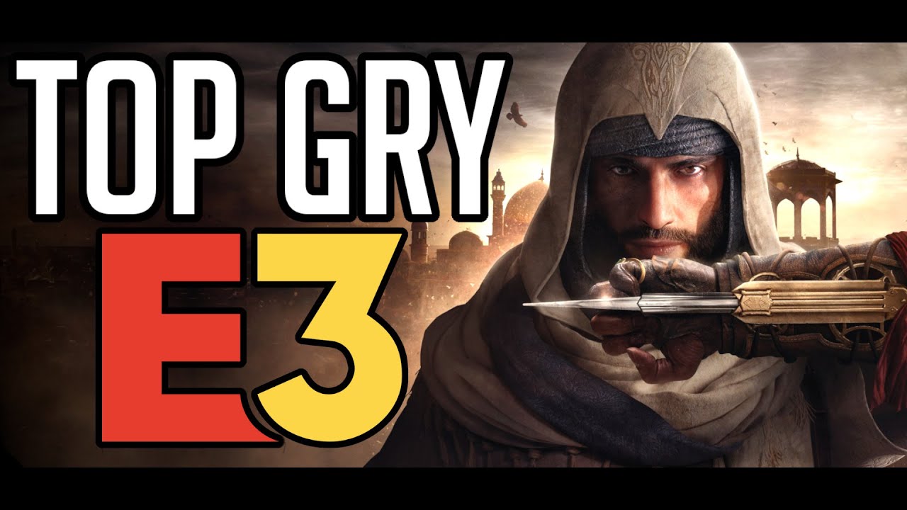 TOP 20 GIER - E3 2023 (PC / PS5 / XBOX / SWITCH)