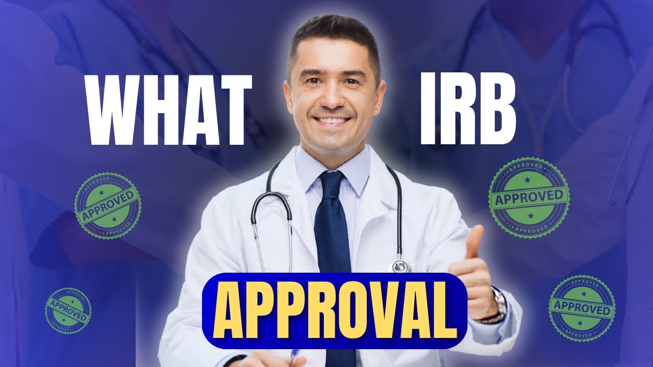 What is IRB How to Get IRB Approval