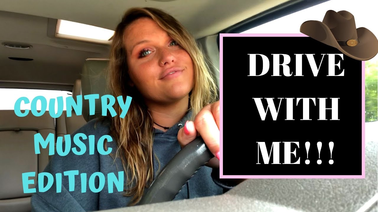 DRIVE WITH ME!! // country music edition