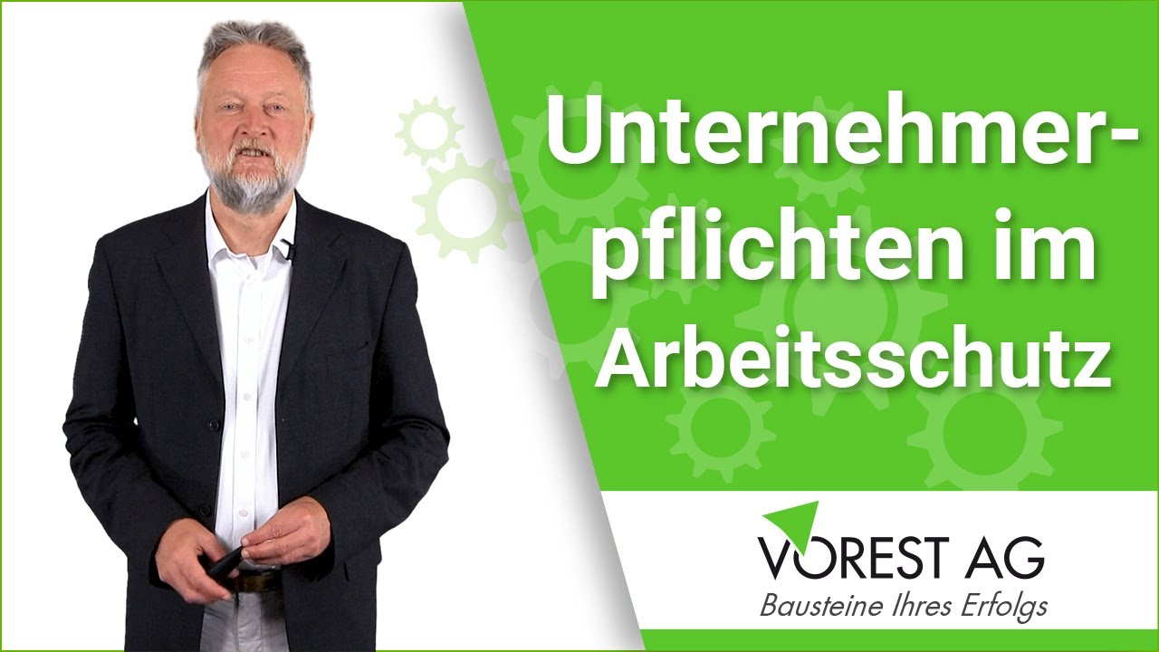 Welche Pflichten für Unternehmen im Arbeitsschutz & Arbeitsschutzgesetz gibt es?