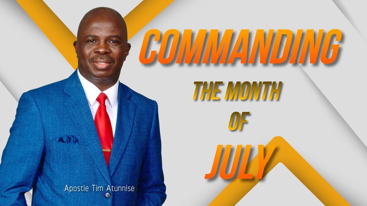 Commanding The Month of July to Cooperate with God's Plan
