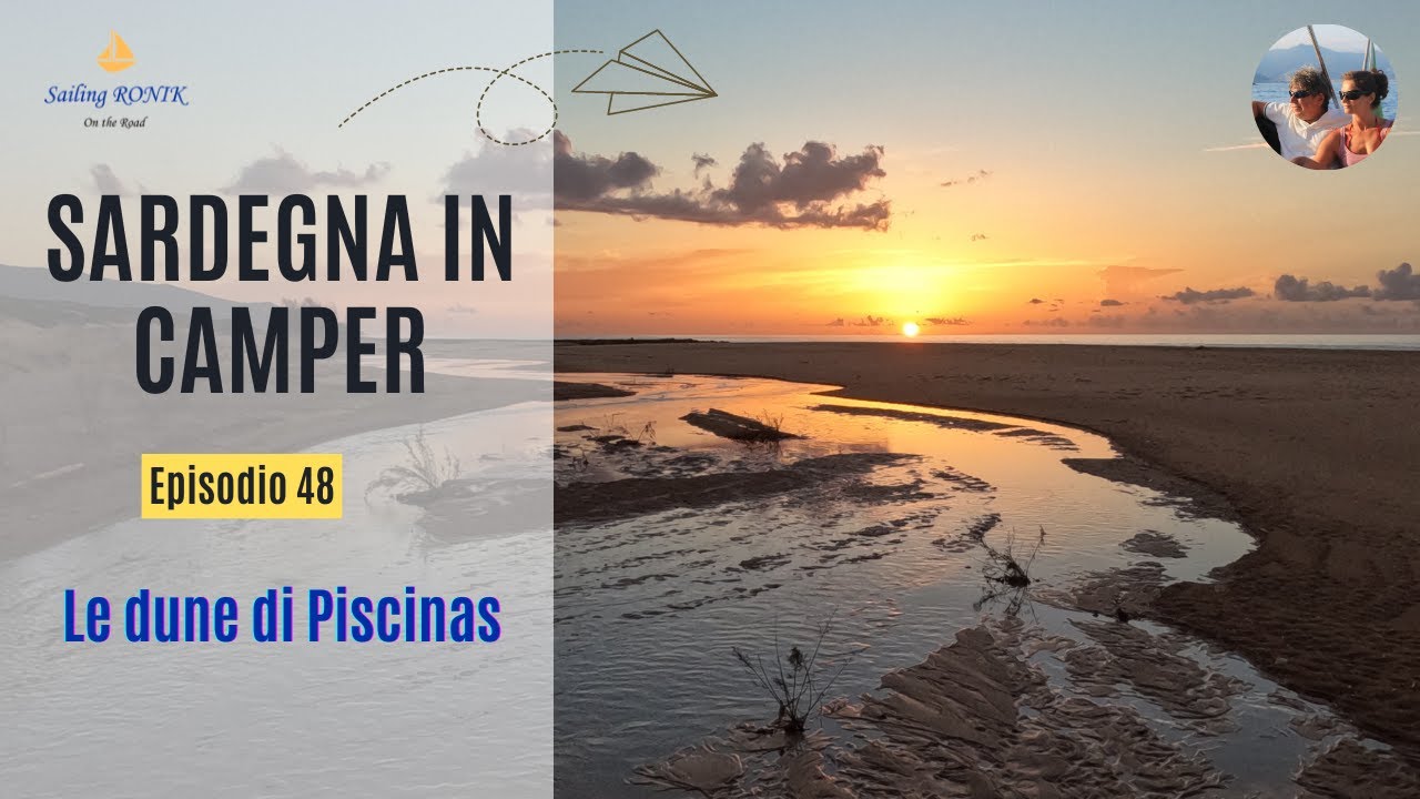 Ep. 48 ON THE ROAD Le dune di Piscinas  - SARDEGNA in CAMPER