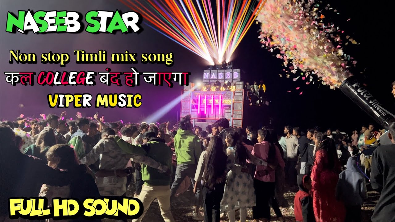 कल कॉलेज बंद हो जायेगा Timli mix Song | Naseeb star band | naseeb star nonstop timli 2024 #bands