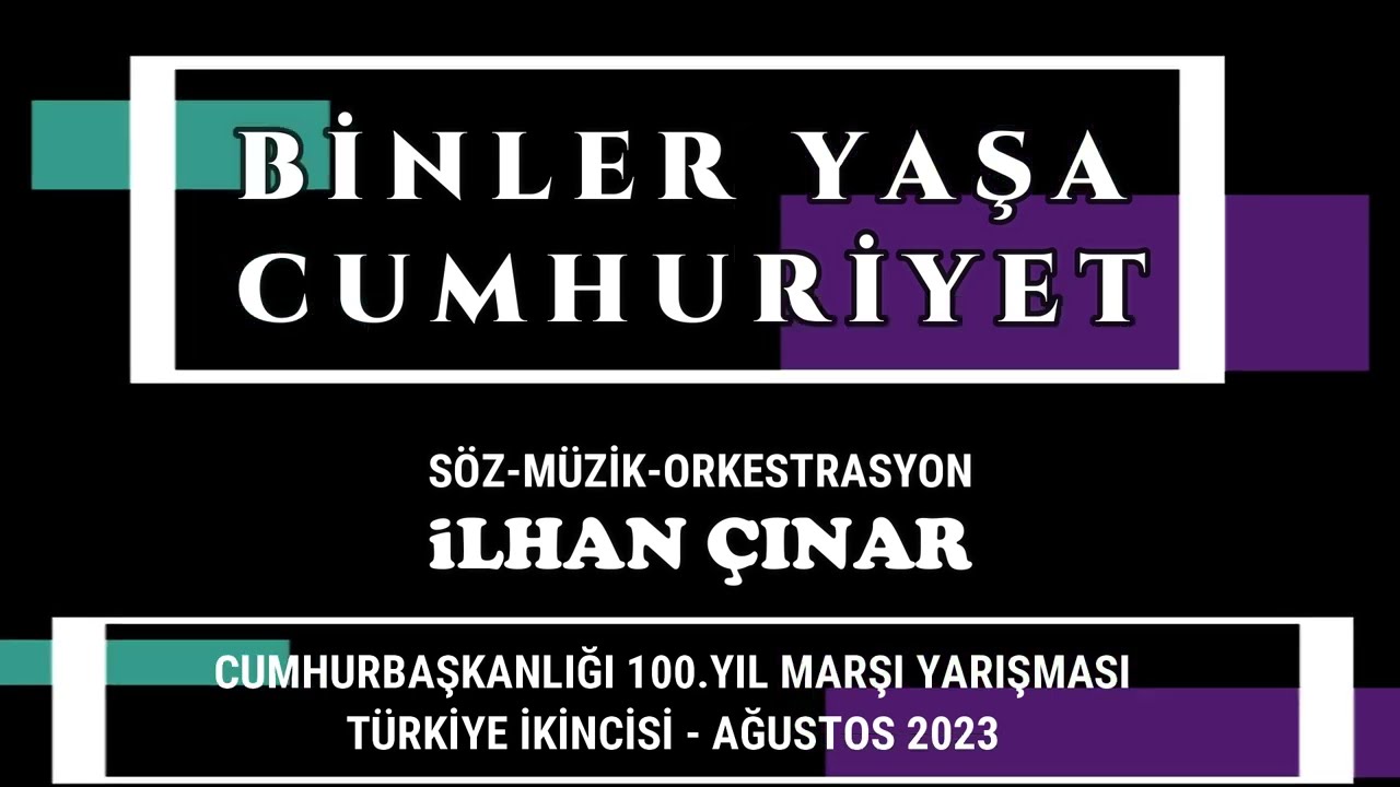 BİNLER YAŞA CUMHURİYET/CUMHURBAŞKANLIĞI 100.YIL MARŞI YARIŞMASI TÜRKİYE 2.Sİ