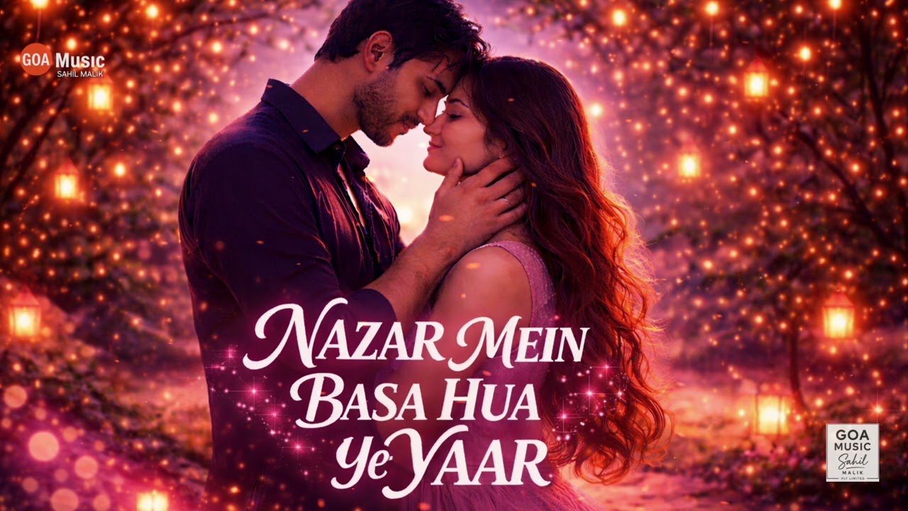 Nazar Mein Basa Hua Ye Yaar | Soft Romantic Love Song 2026 |  Hindi Song