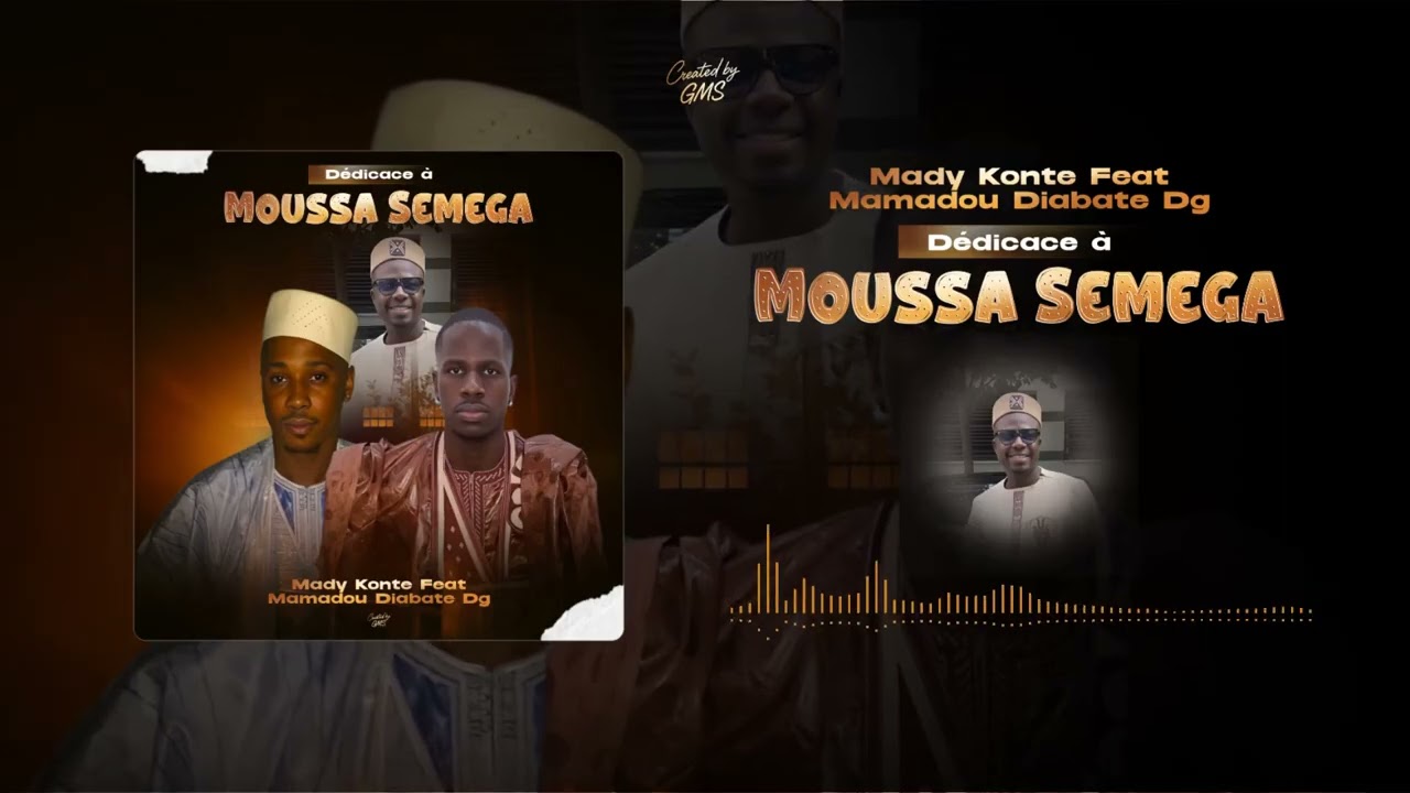 Mady konte ft Mamadou Diabaté dédicace moussa Semega 