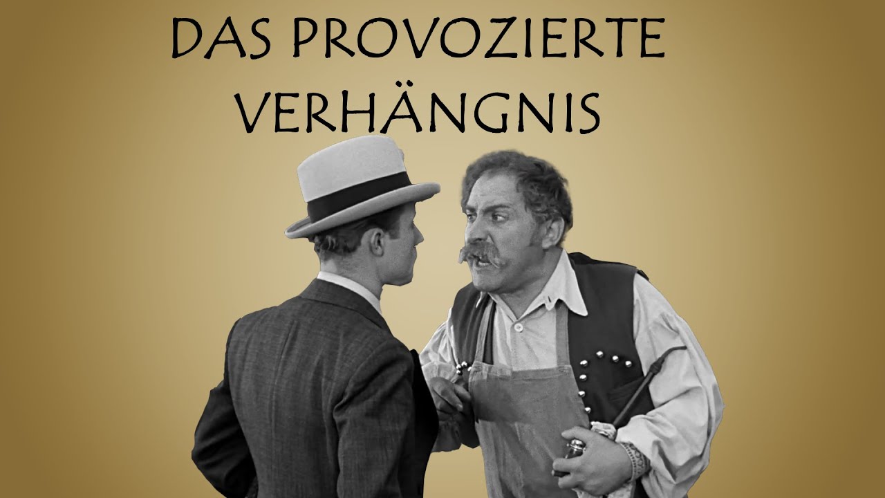 DAS PROVOZIERTE VERHÄNGNIS 