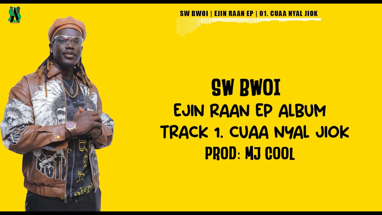 SW Bwoi - Cuaa Nyal Jiok | Told Her (Official Lyrics)