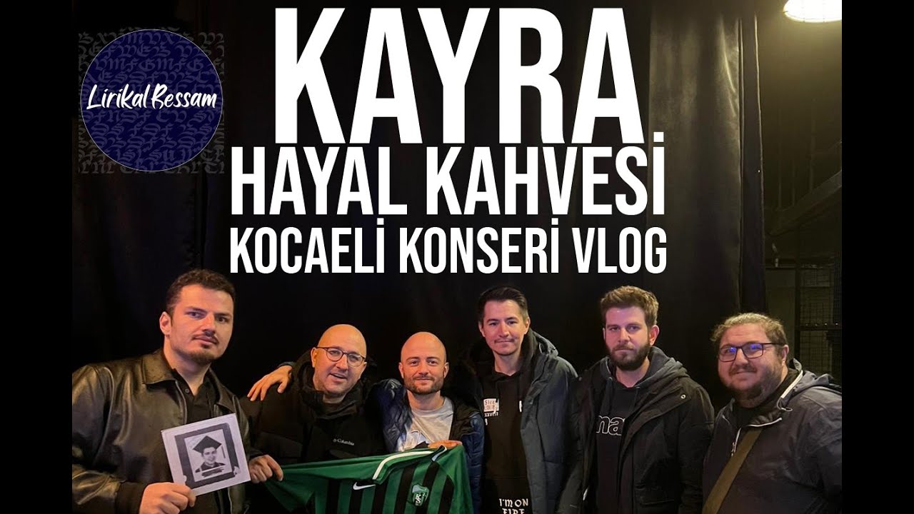 KAYRA - KOCAELİ HAYAL KAHVESİ KONSERİ VLOG / RETOR