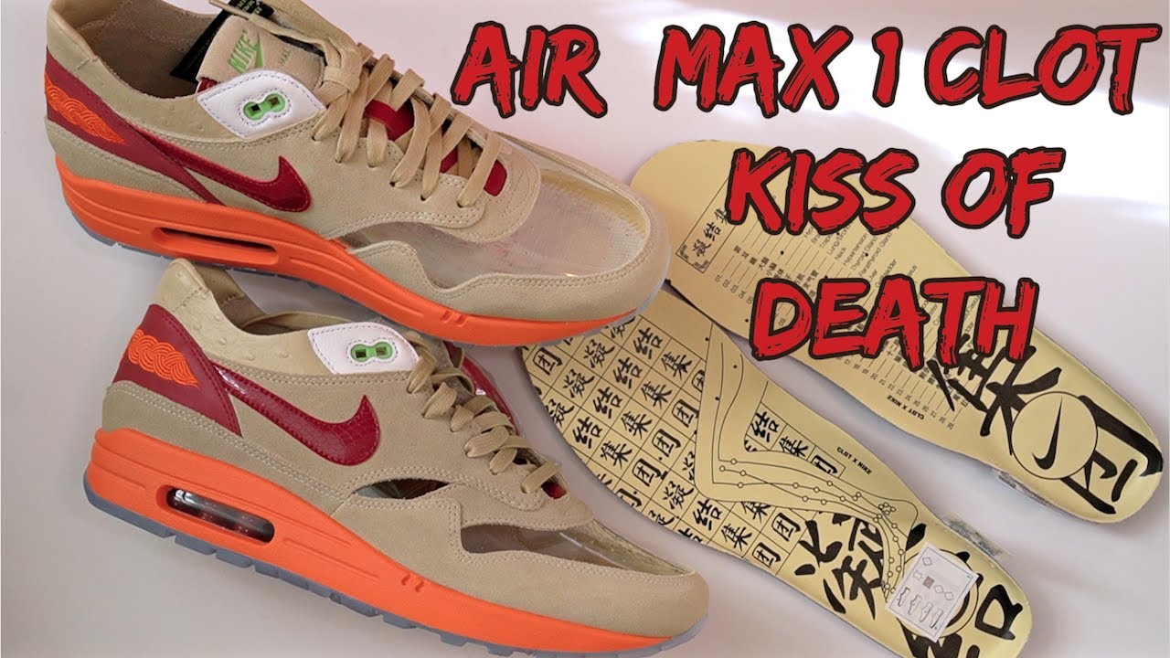 NIKE AIR MAX 1 CLOT 'KISS OF DEATH' REVIEW & ON FEET + SIZING & RESELL PREDICTIONS -THESE ARE INSANE