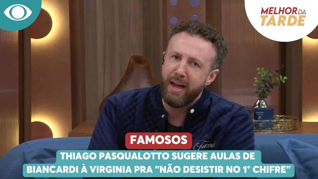 Thiago Pasqualotto sugere aulas de Biancardi &agrave; Virginia pra 