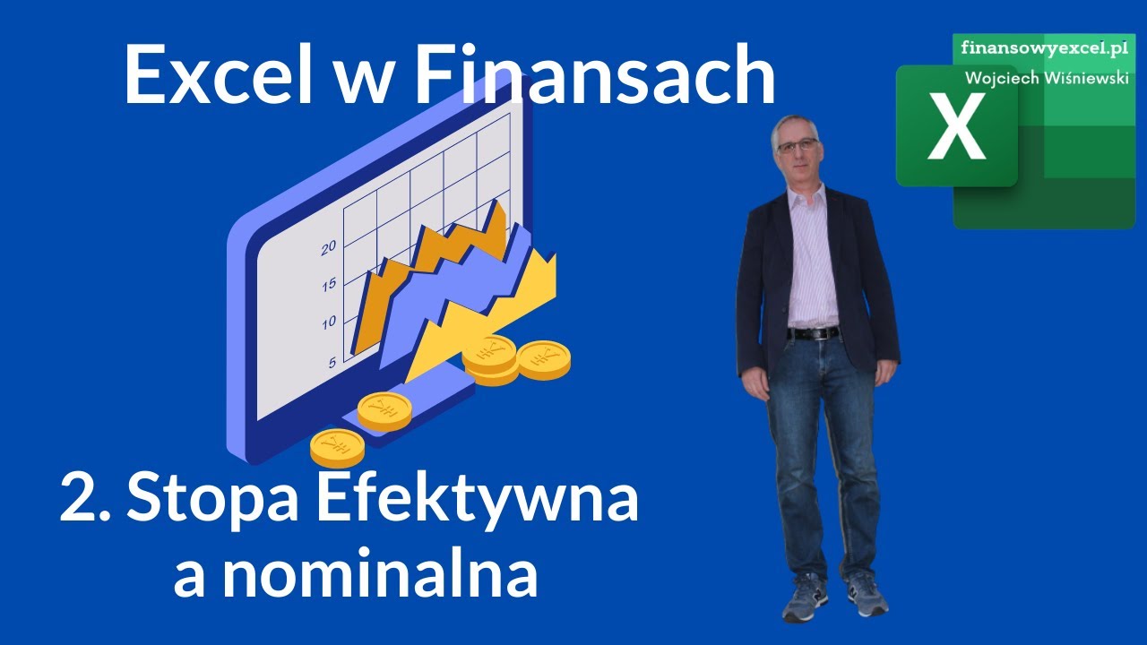 2.  Excel w Finansach - Stopa Efektywna a nominalna