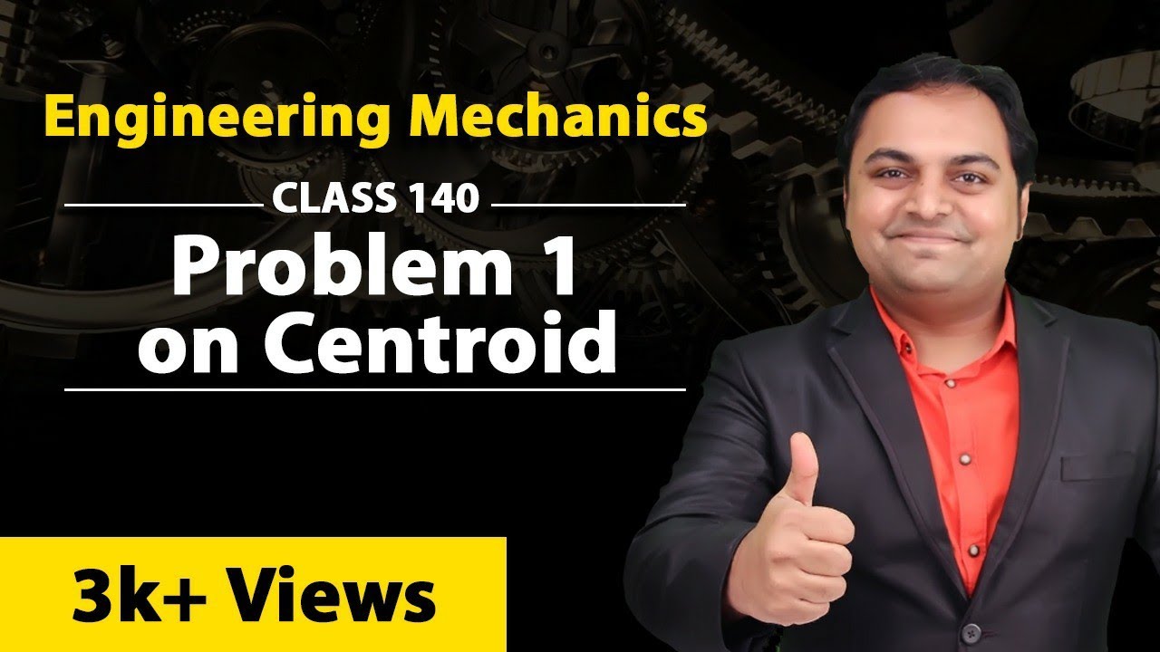 Problem 1 on Centroid - Centroid and Centre of Gravity - Engineering Mechanics