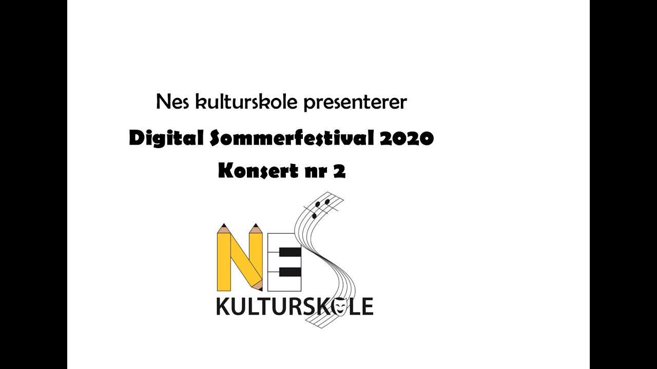 Nes kulturskole Sommer 2, Digital sommerfestival 2020.