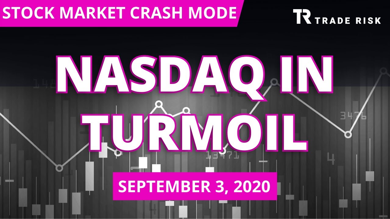 Stock Market Crash Mode - Nasdaq in turmoil - September 3, 2020