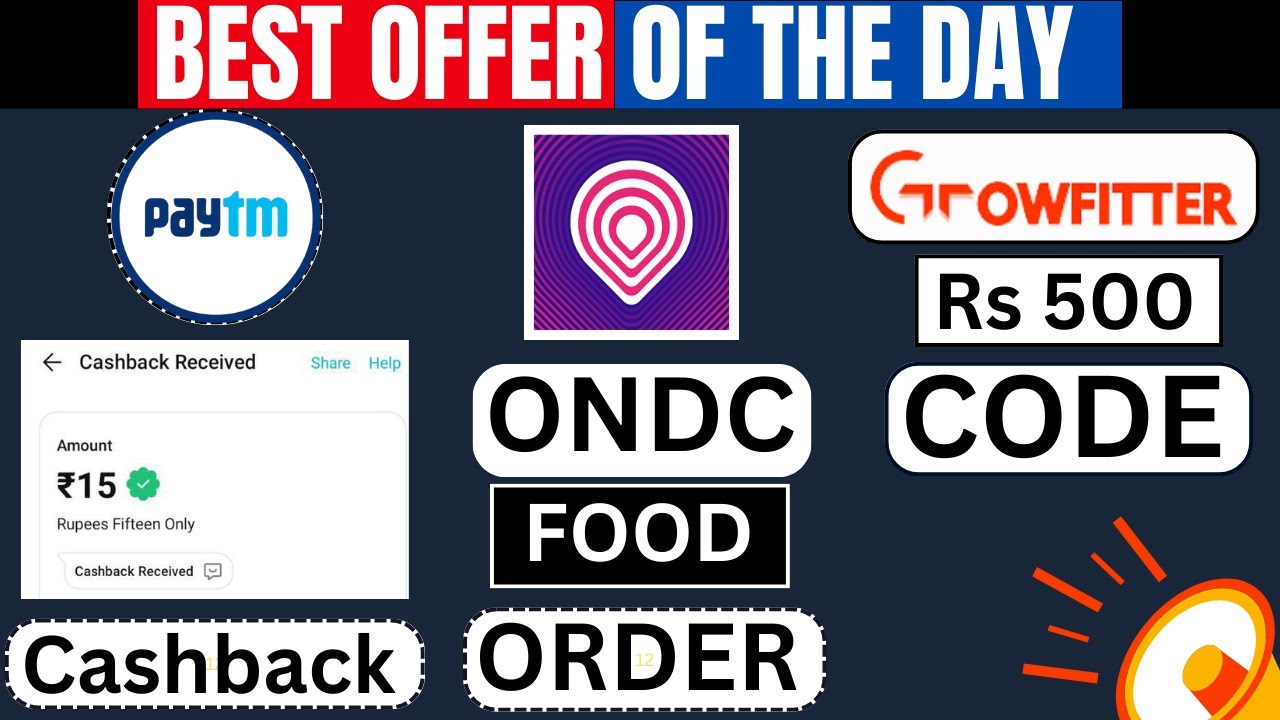 Best Offer of the Day | Paytm Cashback Offer | Magicpin ONDC Food Order | Growfitter Free Products