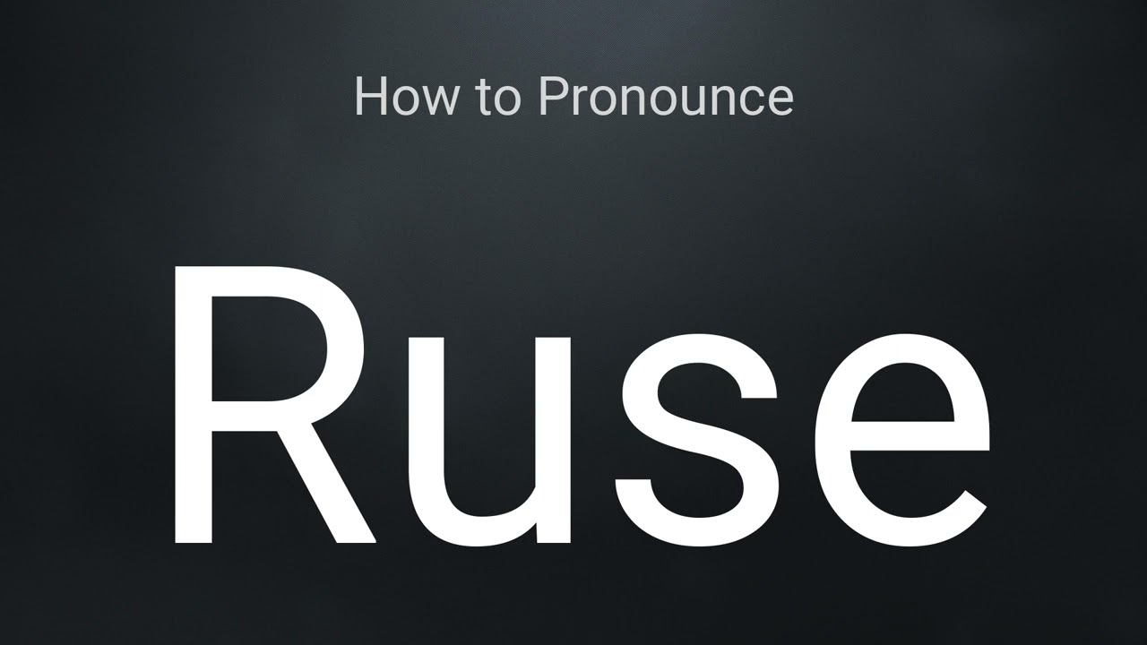How to Pronounce Ruse