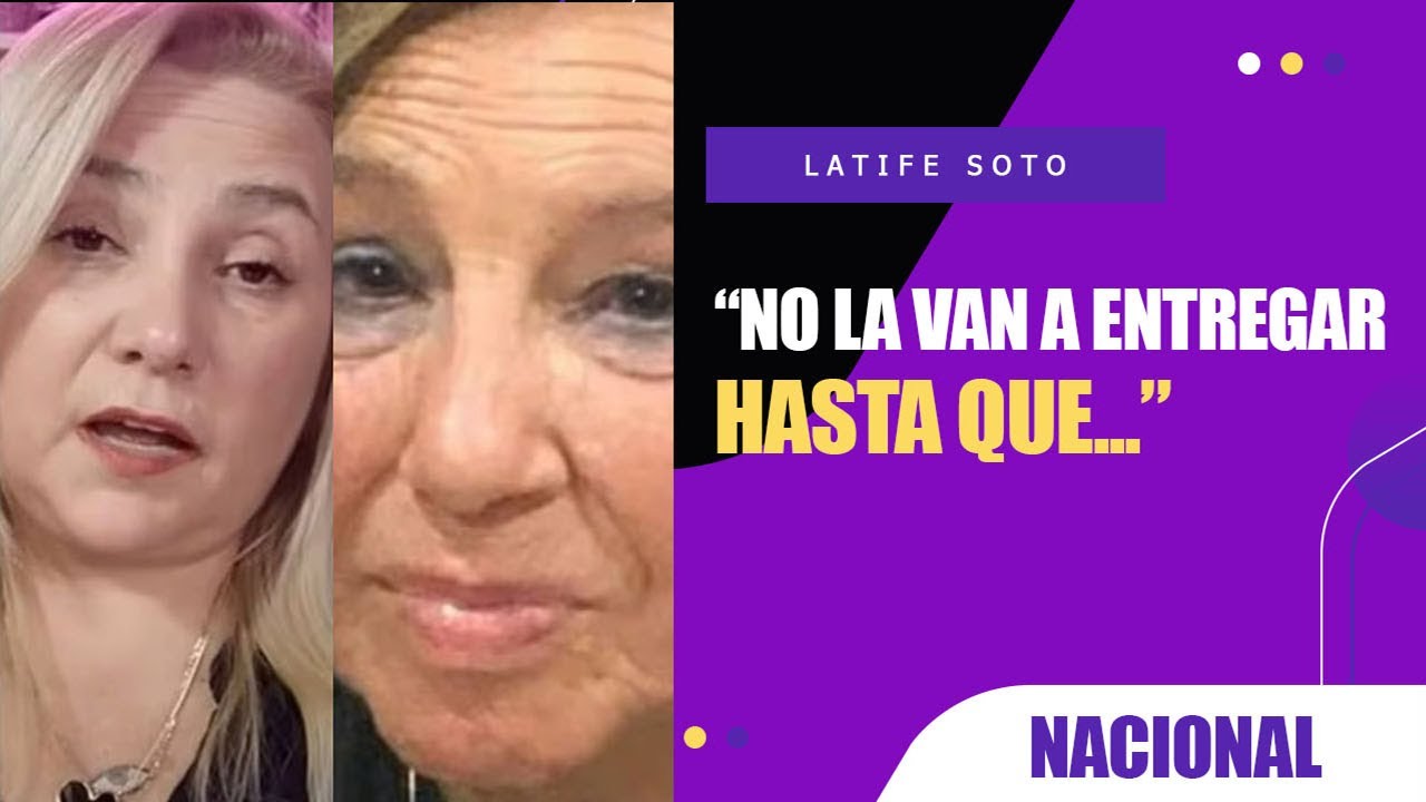 Nueva REVELACIÓN de LATIFE SOTO sobre ADULTA MAYOR DESAPARECIDA