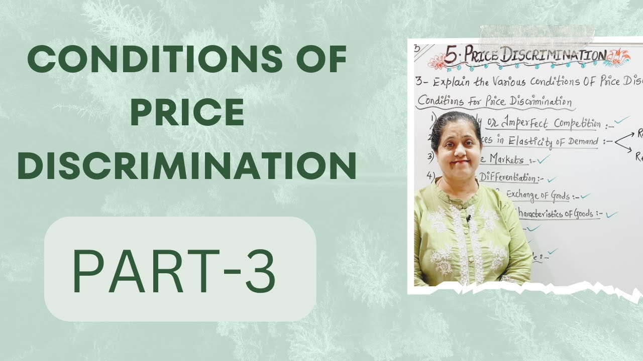 Conditions Of Price Discrimination | Price Discrimination (Part - 3)