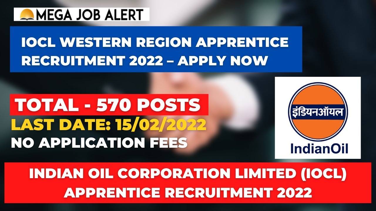IOCL Western Region Apprentice Recruitment 2022 &ndash; Apply Now For 570 Posts | IOCL Recruitment 2022