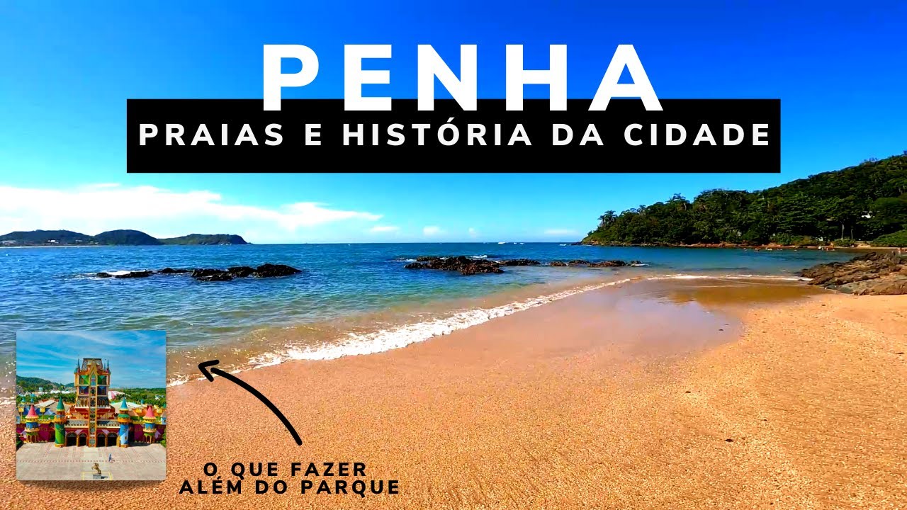PENHA SC, Praias, Passeios e história da cidade. O QUE FAZER além do Parque Beto Carrero Word?