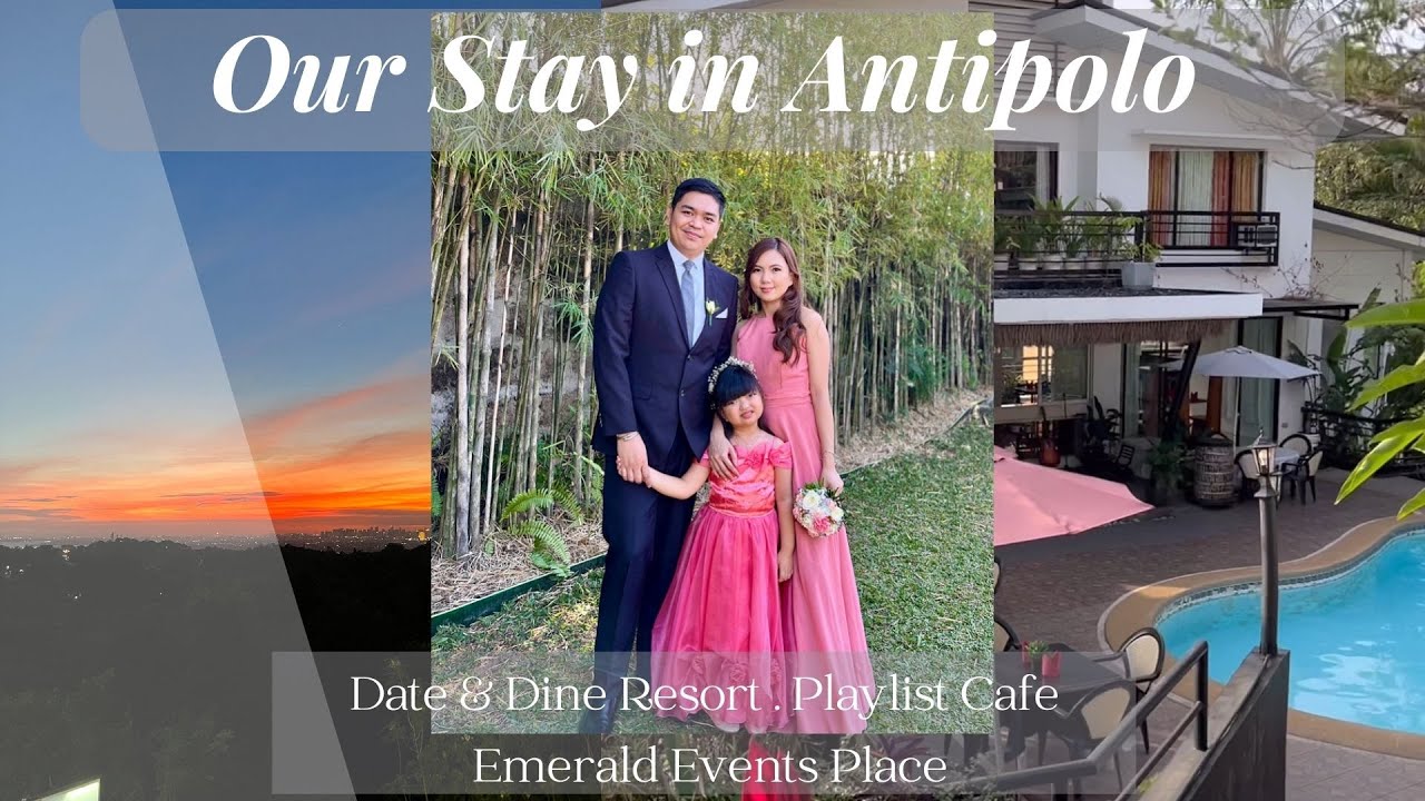 WHEN IN ANTIPOLO - Our Stay at Date and Dine Resort | Playlist Cafe | Emerald Events Place