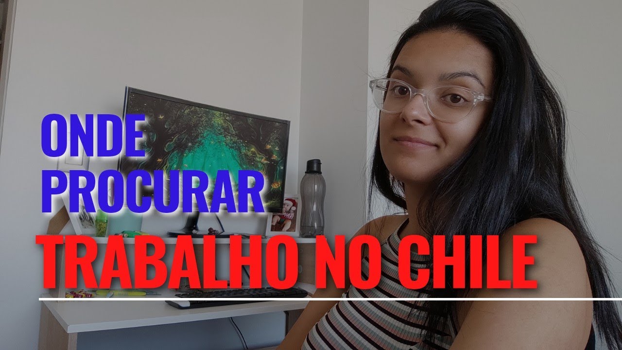 Encontre o seu emprego ideal aqui no Chile! Dicas de sites ;)