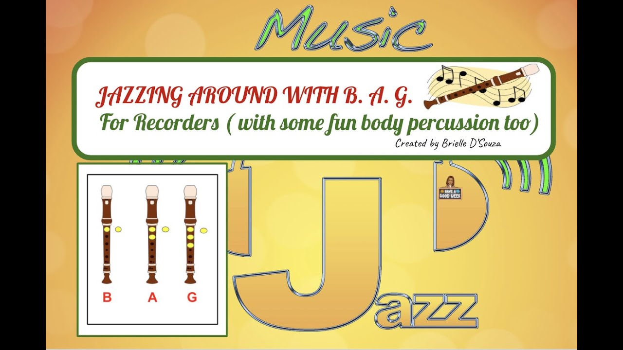 Jazzing Around with B  A G- recorder and body percussion