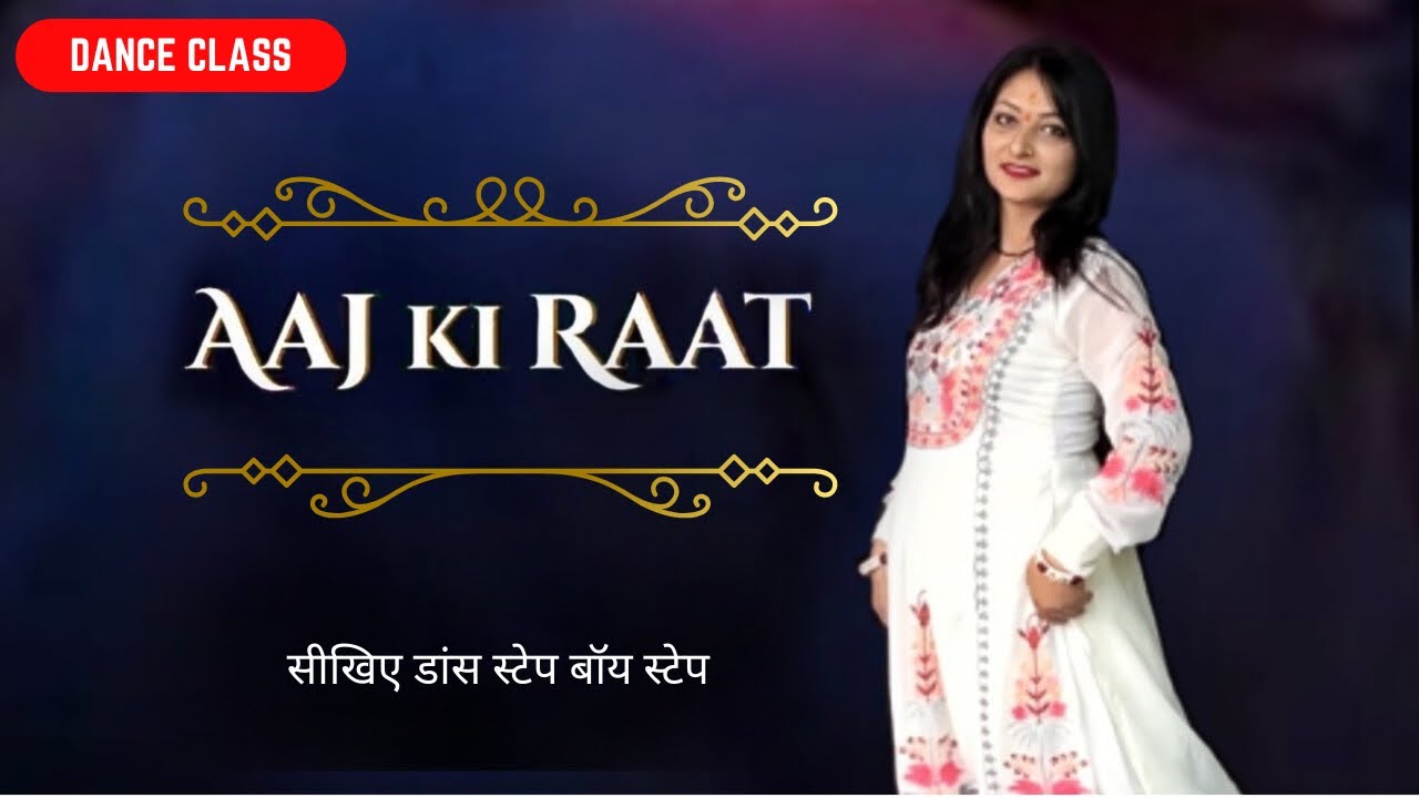Aaj Ki Raat Dance Steps Tutorial | Stree 2 | Tamannahh | Step To Step Dance Choreography