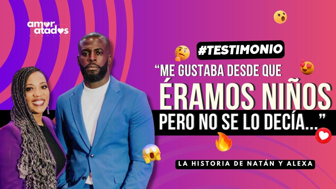 😍 💕 LA HISTORIA DE NATÁN & ALEXA 🔥 | #testimoniosamoratados #amor #historias  #rapcristiano #podcats