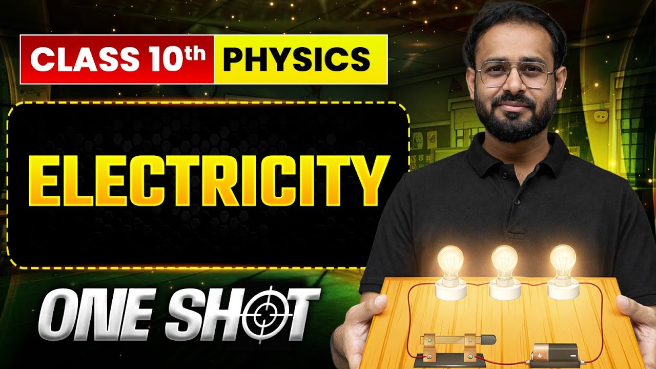ELECTRICITY Class 10 Physics | Complete One Shot in Pure English