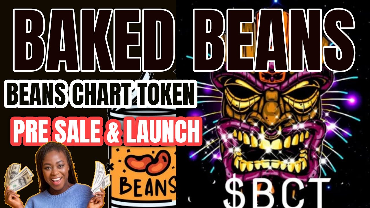 BAKED BEANS BEANS CHART TOKEN PRESALE & LAUNCH / STARTS IN 20 HOURS