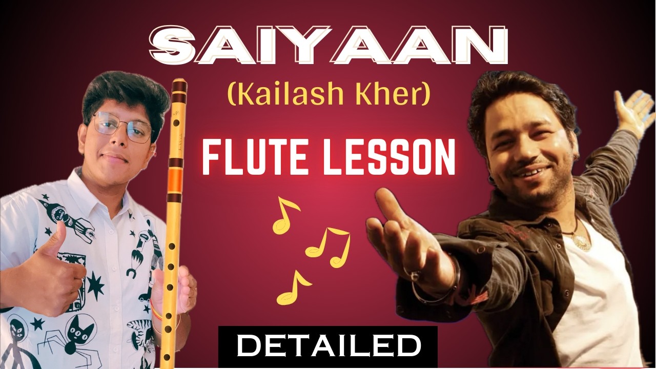 SAIYAAN - FLUTE TUTORIAL (Detailed) | Flute Lesson | Flute Notation | By Shreyan's Flute