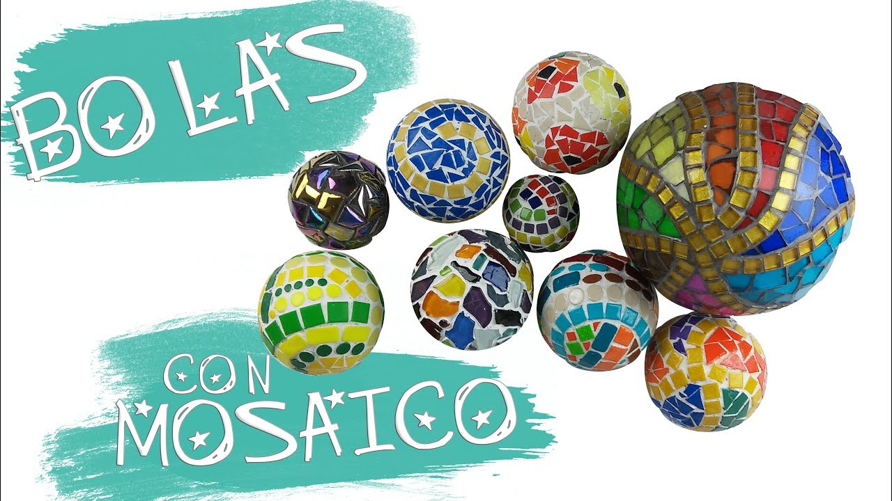 BOLAS O ESFERAS CON MOSAICO - CÓMO SE HACEN PASO A PASO