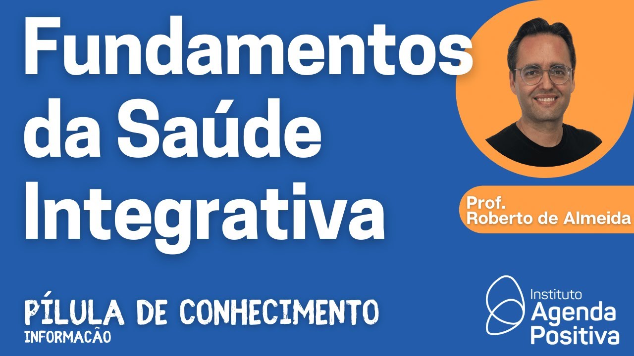 Fundamentos da Sa&uacute;de Integrativa